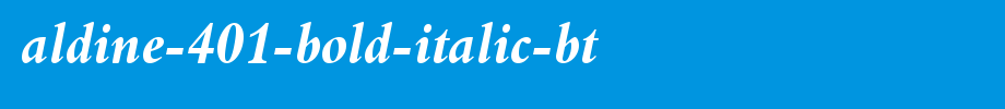 Aldine-401-Bold-Italic-BT_英文字体字体效果展示