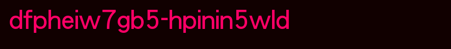 DFPHeiW7GB5-HPinIn5UU_华康字体字体效果展示